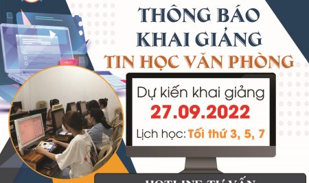 THÔNG BÁO LỊCH KHAI GIẢNG LỚP TIN HỌC VĂN PHÒNG THÁNG 09/2022